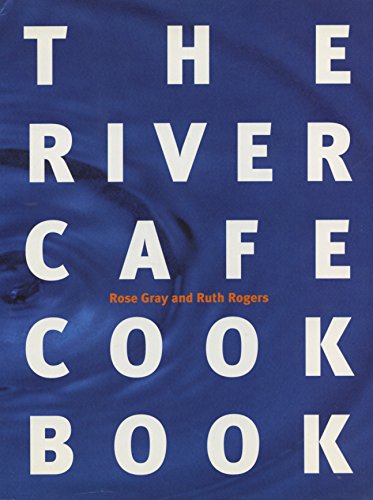 River Cafe Cookbook, The – Unknown Person,Gray, Rose,Rogers, Ruth [PB] | 9780091812553