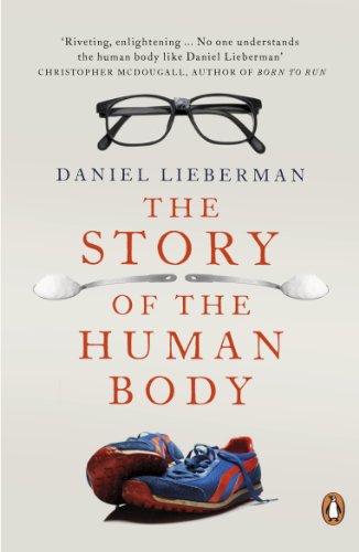The Story Of The Human Body: Evolution, Health And Disease – Daniel Lieberman [PB] | 9780141399959
