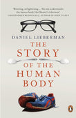 The Story Of The Human Body: Evolution, Health And Disease – Daniel Lieberman [PB] | 9780141399959