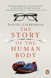 The Story Of The Human Body: Evolution, Health And Disease – Daniel Lieberman [PB] | 9780141399959