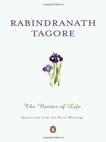 The Nectar Of Life: Quotations From The Prose Writings – Debjani Banerjee [PB] | 9780143415640