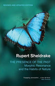 The Presence Of The Past – Rupert Sheldrake [PB] | 9781848313064