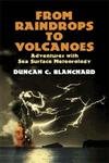 From Raindrops to Volcanoes: Adventures with Sea Surface Meteorology (Dover Earth Science) |9780486434872|