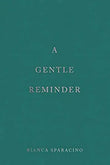 A Gentle Reminder (Paperback) - Bianca Sparacino