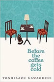 Before The Coffee Gets Cold (Paperback)-Toshikazu Kawaguchi
