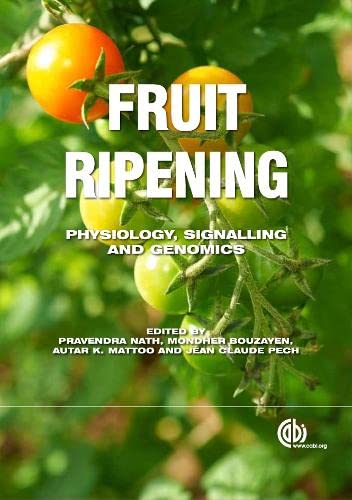 Fruit Ripening: Physiology, Signalling and Genomics |9781845939625|