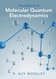 Foundations of Molecular Quantum Electrodynamics |9781009225762|