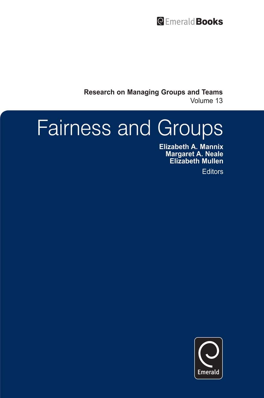 Fairness and Groups (Research on Managing Groups and Teams, 13) |9780857241610|