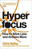 Hyperfocus: How To Work Less To Achieve More (Paperback) - Chris Bailey