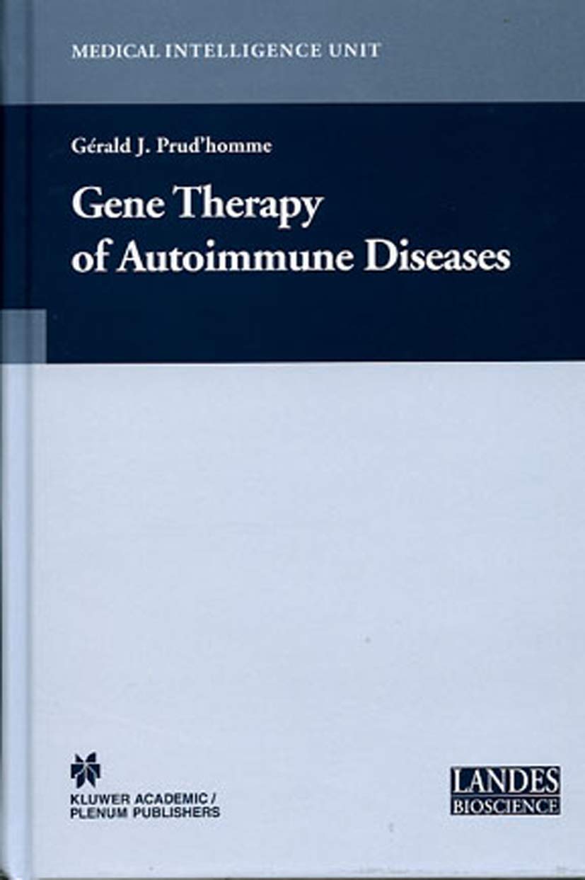 Gene Therapy of Autoimmune Disease (Medical Intelligence Unit) |9780306479915|