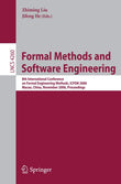 Formal Methods and Software Engineering: 8th International Conference on Formal Engineering Methods, ICFEM 2006, Macao, China, November 1-3, 2006, Proceedings |9783540474609|