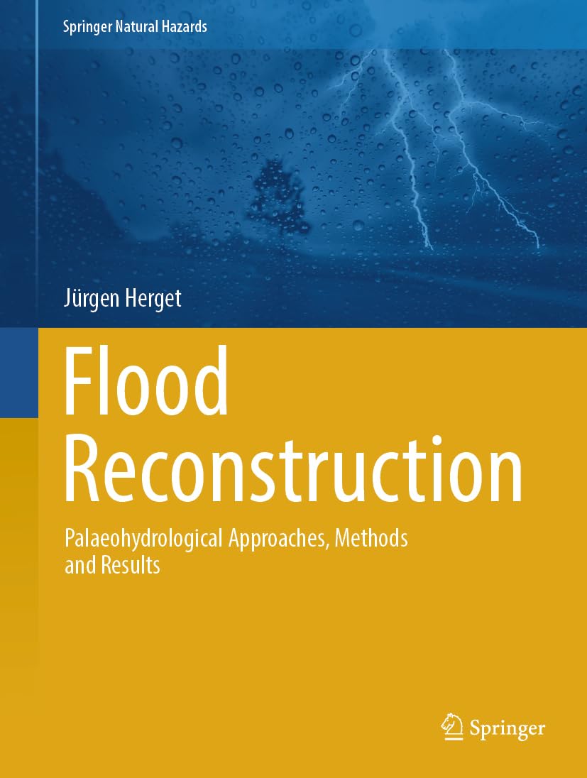Flood Reconstruction: Palaeohydrological Approaches, Methods and Results (Springer Natural Hazards) |9783031668142|