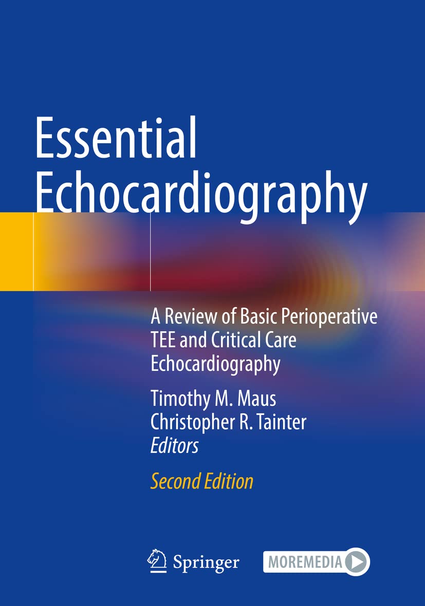 Essential Echocardiography: A Review of Basic Perioperative TEE and Critical Care Echocardiography |9783030843489|