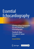Essential Echocardiography: A Review of Basic Perioperative TEE and Critical Care Echocardiography |9783030843489|