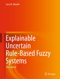 Explainable Uncertain Rule-Based Fuzzy Systems |9783031353772|