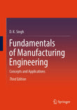 Fundamentals of Manufacturing Engineering: Concepts and Applications |9789819987665|