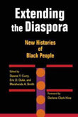 Extending the Diaspora: New Histories of Black People (New Black Studies Series) |9780252076527|