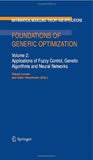 Foundations of Generic Optimization: Volume 2: Applications of Fuzzy Control, Genetic Algorithms and Neural Networks (Mathematical Modelling: Theory and Applications) |9781402066672|
