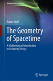 The Geometry of Spacetime: A Mathematical Introduction to Relativity Theory (Graduate Texts in Physics) |9783031161384|