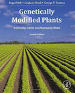 Genetically Modified Plants: Assessing Safety and Managing Risk |9780128185643|