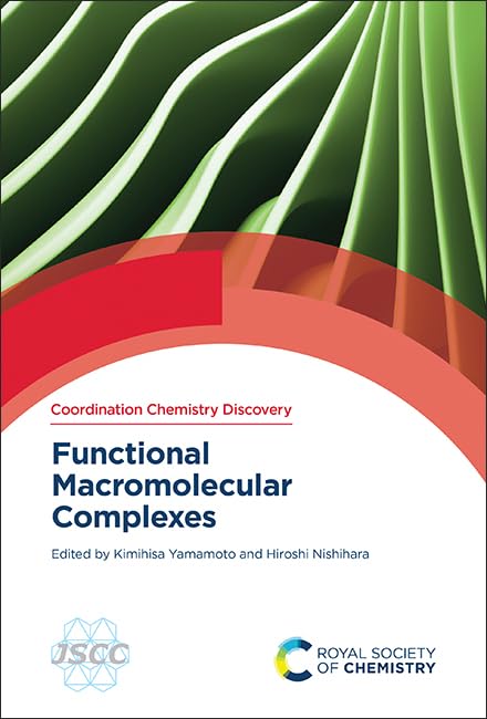 Functional Macromolecular Complexes (Coordination Chemistry Discovery, Volume 1) |9781837674701|