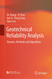 Geotechnical Reliability Analysis: Theories, Methods and Algorithms |9789811962530|