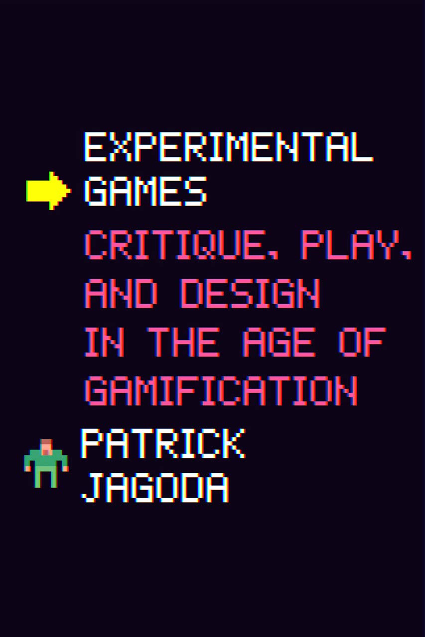 Experimental Games: Critique, Play, and Design in the Age of Gamification |9780226629971|