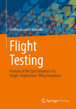 Flight Testing: Analysis of the Spin Dynamics of a Single??ngine Low??ing Aeroplane |9783662632178|