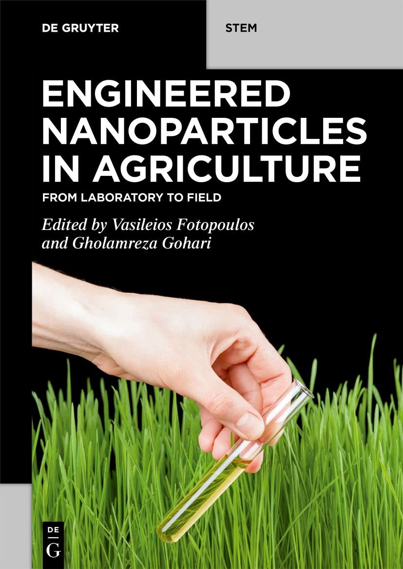 Engineered Nanoparticles in Agriculture: From Laboratory to Field (De Gruyter STEM) |9781501523151|
