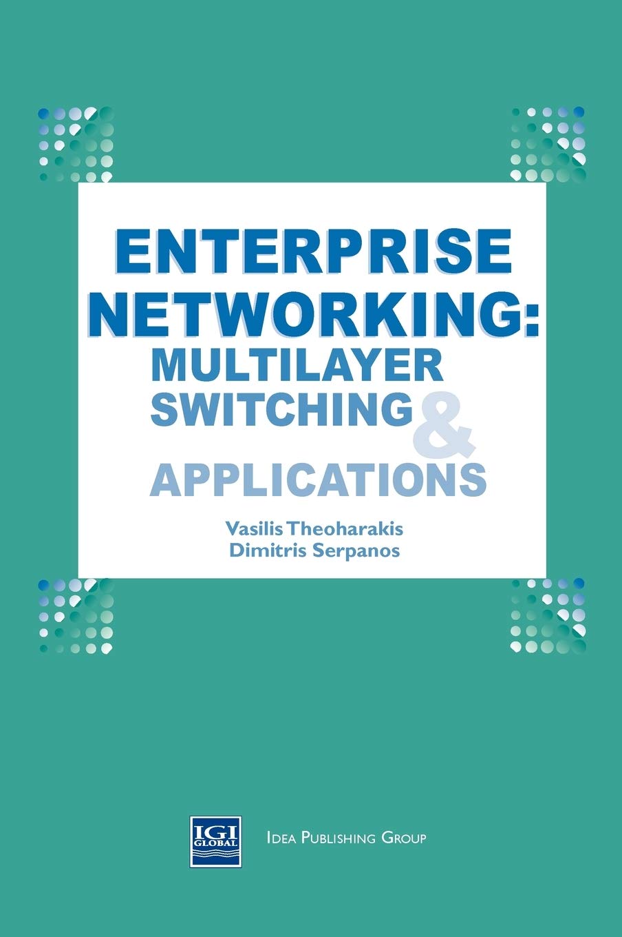 Enterprise Networking: Multilayer Switching and Applications |9781930708174|