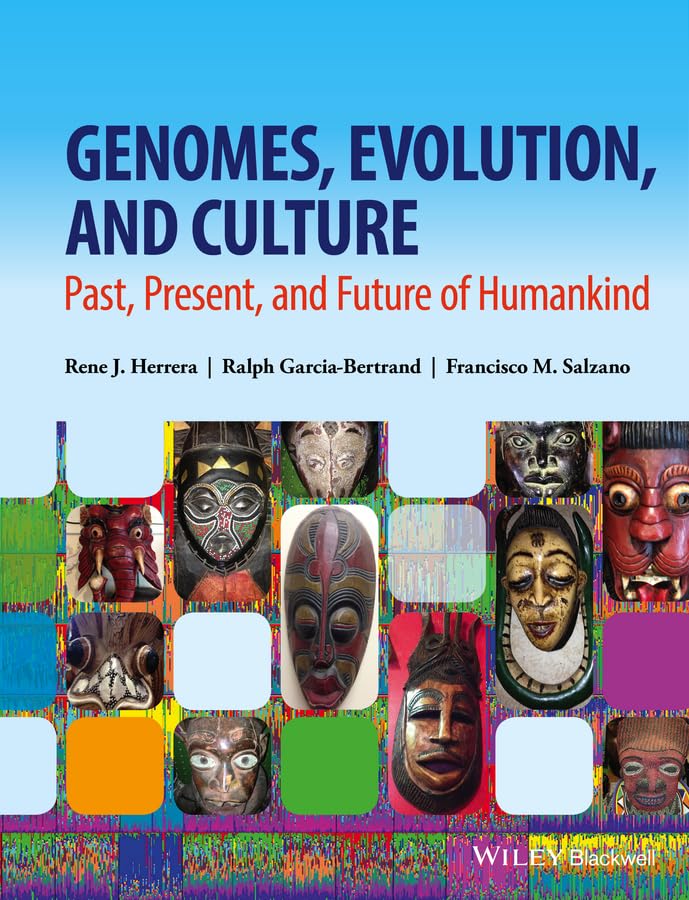 Genomes, Evolution, and Culture: Past, Present, and Future of Humankind |9781118876404|