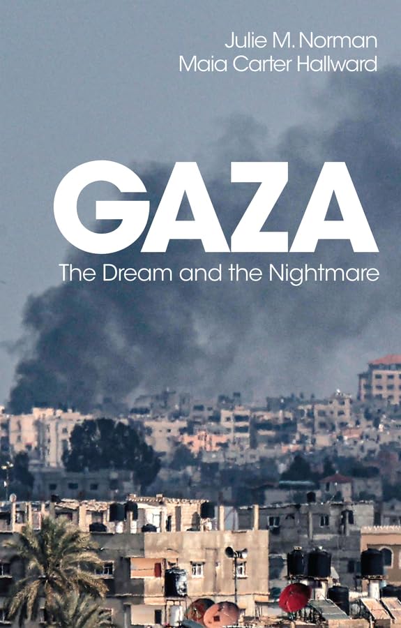 Gaza: The Dream and the Nightmare |9781509565023|