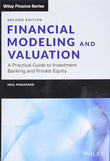 Financial Modeling and Valuation: A Practical Guide to Investment Banking and Private Equity (Wiley Finance) |9781119808893|