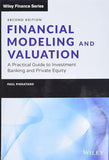 Financial Modeling and Valuation: A Practical Guide to Investment Banking and Private Equity (Wiley Finance) |9781119808893|