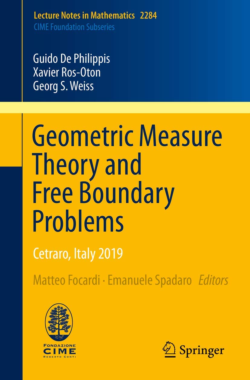 Geometric Measure Theory and Free Boundary Problems: Cetraro, Italy 2019 (C.I.M.E. Foundation Subseries) |9783030657987|