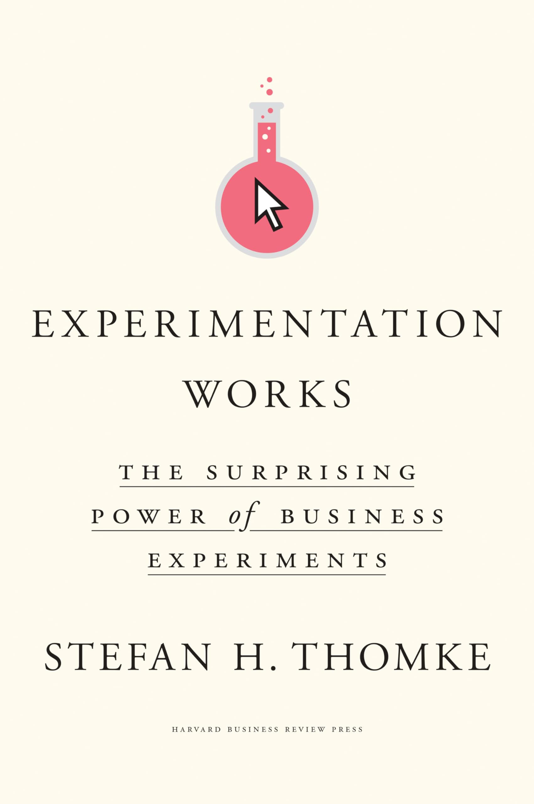 Experimentation Works: The Surprising Power of Business Experiments |9781633697102|