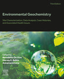 Environmental Geochemistry: Site Characterization, Data Analysis, Case Histories, and Associated Health Issues |9780443138010|