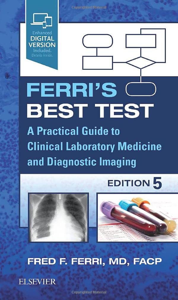 Ferri's Best Test: A Practical Guide to Clinical Laboratory Medicine and Diagnostic Imaging (Ferri's Medical Solutions) |9780323812894|