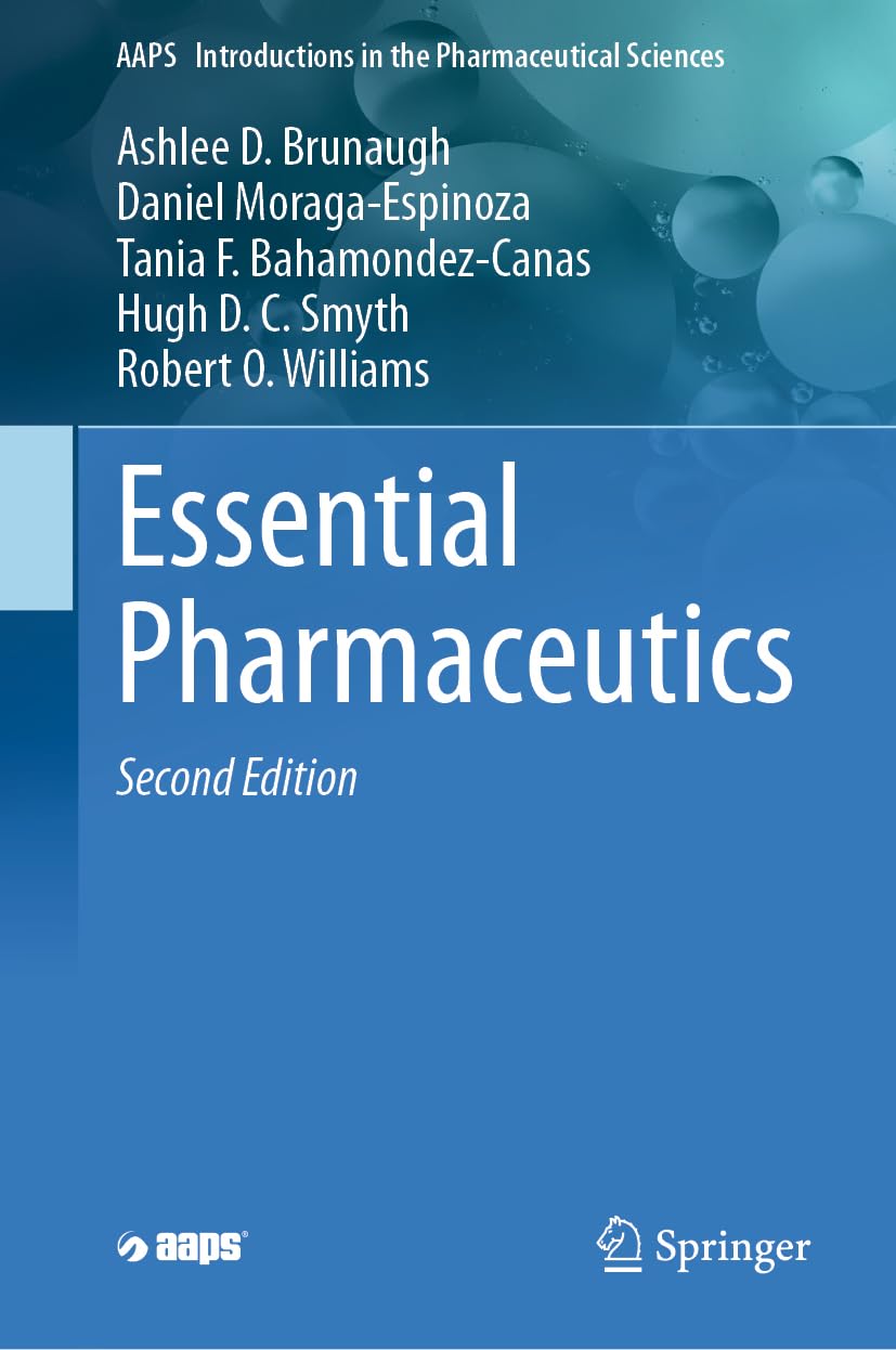 Essential Pharmaceutics (AAPS Introductions in the Pharmaceutical Sciences, 12) |9783031525193|
