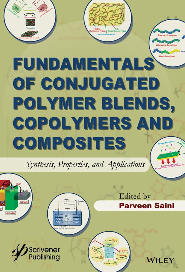 Fundamentals of Conjugated Polymer Blends, Copolymers and Composites: Synthesis, Properties, and Applications |9781118549490|