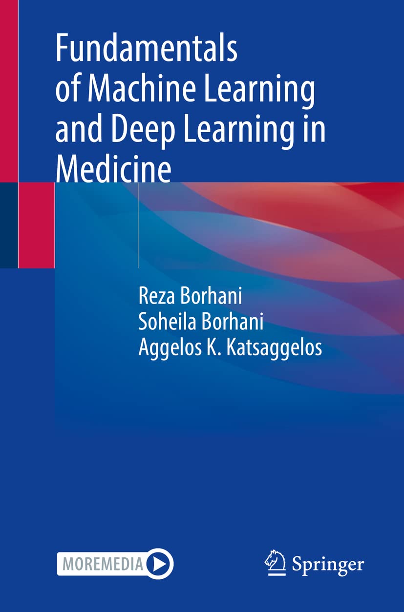 Fundamentals of Machine Learning and Deep Learning in Medicine |9783031195013|