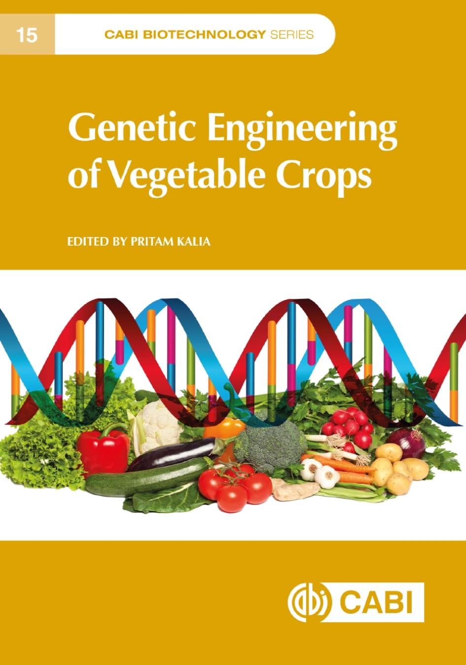 Genetic Engineering of Vegetable Crops (CABI Biotechnology Series, 15) |9781800627109|