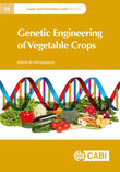 Genetic Engineering of Vegetable Crops (CABI Biotechnology Series, 15) |9781800627109|