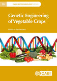 Genetic Engineering of Vegetable Crops (CABI Biotechnology Series, 15) |9781800627109|