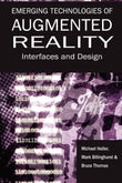 Emerging Technologies of Augmented Reality: Interfaces and Design |9781599040660|