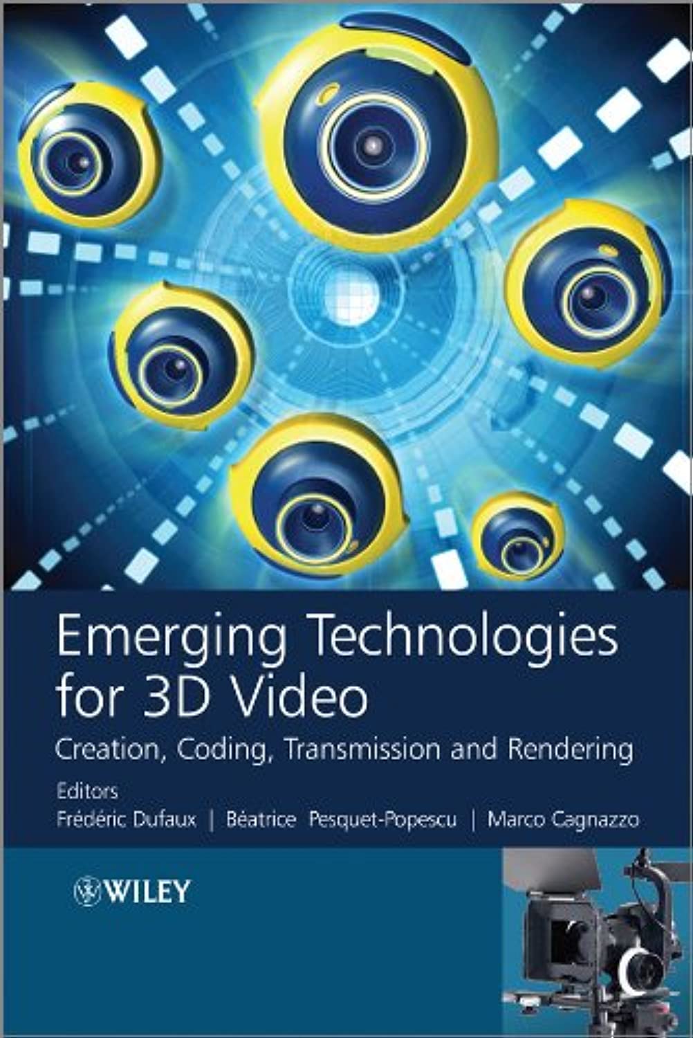 Emerging Technologies for 3D Video: Creation, Coding, Transmission and Rendering |9781118355114|