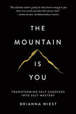The Mountain Is You By Brianna Wiest (Paperback)