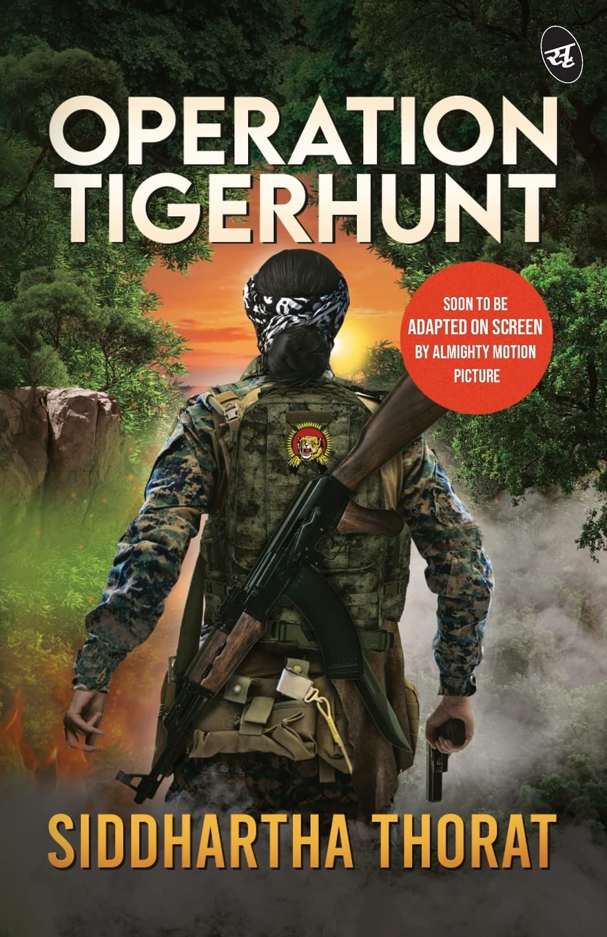 Front cover of the book 'Operation Tigerhunt | A gripping international spy thriller | Soon to be adapted on screen' by Siddhartha Thorat.