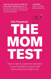 The Mom Test (Paperback) - Rob Fitzpatrick