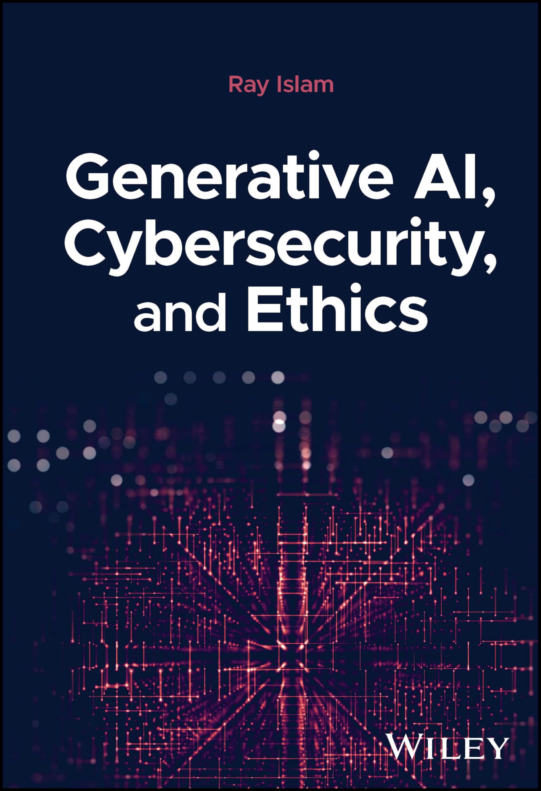 Generative AI, Cybersecurity, and Ethics |9781394279265|
